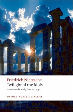 Twilight of the Idols (eBook, ePUB) - Nietzsche, Friedrich