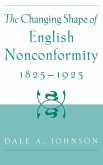 The Changing Shape of English Nonconformity, 1825-1925 (eBook, PDF)
