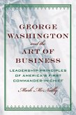 George Washington and the Art of Business (eBook, PDF)