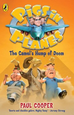 Cover Pigs in Planes: The Camel's Hump of Doom (eBook, ePUB)
