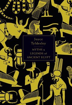 The Penguin Book of Myths and Legends of Ancient Egypt (eBook, ePUB) - Tyldesley, Joyce