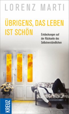 Übrigens, das Leben ist schön - Marti, Lorenz