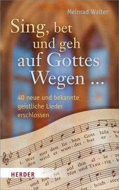 Sing, bet und geh auf Gottes Wegen - Walter, Meinrad