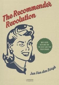 The Recommender Revolution: Why Good Reviews Are the Best Ads for Your Brand - Van Den Bergh, Jan
