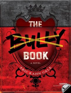 The Bully Book - Gale, Eric Kahn