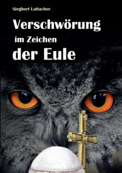 Verschwörung im Zeichen der Eule - Lattacher, Siegbert