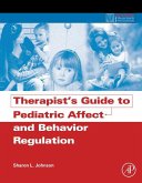 Therapist's Guide to Pediatric Affect and Behavior Regulation (eBook, ePUB)