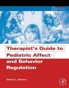 Therapist's Guide to Pediatric Affect and Behavior Regulation (eBook, ePUB) - Johnson, Sharon L.