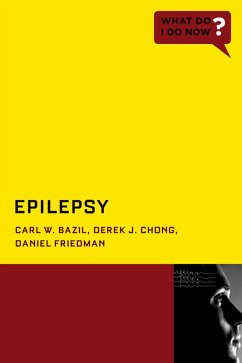 Epilepsy (eBook, PDF) - Bazil, Carl W.; Chong, Derek J.; Friedman, Daniel