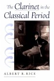 The Clarinet in the Classical Period (eBook, ePUB)