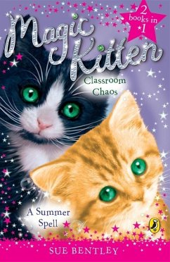 Magic Kitten Duos: A Summer Spell and Classroom Chaos (eBook, ePUB) - Bentley, Sue