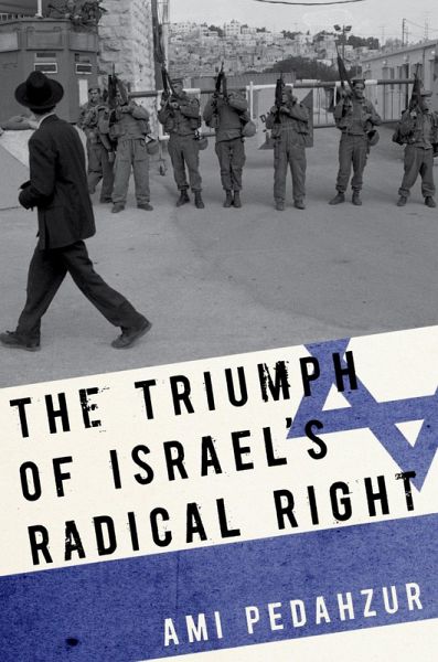 The Triumph of Israel's Radical Right (eBook, PDF) The Triumph of Israel's Radical Right (eBook, PDF)