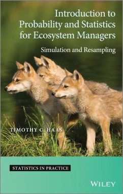 Introduction to Probability and Statistics for Ecosystem Managers - Haas, Timothy C.