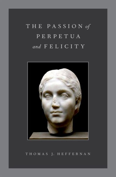 The Passion of Perpetua and Felicity (eBook, PDF)