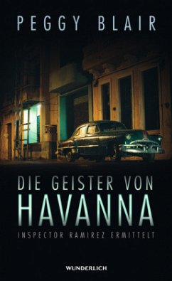 Die Geister von Havanna / Inspector Ricardo Ramirez Bd.1 - Blair, Peggy