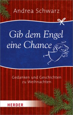 Gib dem Engel eine Chance! - Schwarz, Andrea