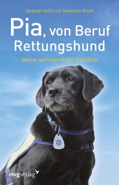 Pia, von Beruf Rettungshund - Stephan, Heinz