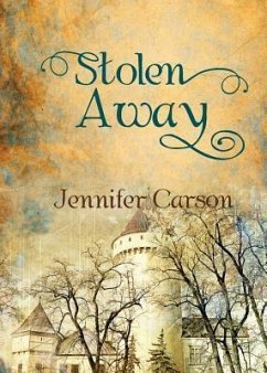 Stolen Away - Carson, Jennifer Christine