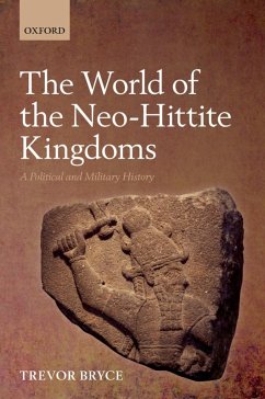 The World of The Neo-Hittite Kingdoms (eBook, ePUB) - Bryce, Trevor