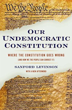 Our Undemocratic Constitution (eBook, PDF) - Levinson, Sanford