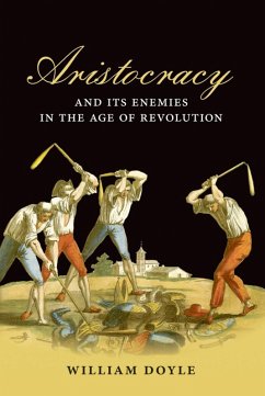 Cover Aristocracy and its Enemies in the Age of Revolution (eBook, ePUB)