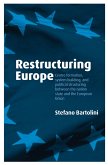 Restructuring Europe (eBook, PDF) Restructuring Europe (eBook, PDF)
