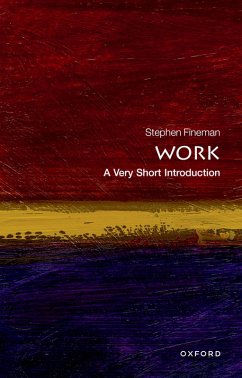 Work: A Very Short Introduction (eBook, PDF) - Fineman, Stephen