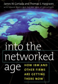Into the Networked Age (eBook, PDF) - Cortada, James W.; Hargraves, Thomas S.; Wakin, Edward