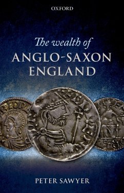 The Wealth of Anglo-Saxon England (eBook, PDF) - Sawyer, Peter
