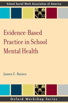 Evidence Based Practice in School Mental Health (eBook, PDF) - Raines, James C