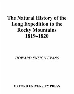 The Natural History of the Long Expedition to the Rocky Mountains (1819-1820) (eBook, PDF) - Evans, Howard Ensign