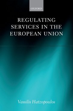 Regulating Services in the European Union (eBook, ePUB) - Hatzopoulos, Vassilis