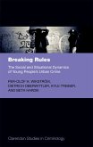 Breaking Rules: The Social and Situational Dynamics of Young People's Urban Crime (eBook, ePUB) Breaking Rules: The Social and Situational Dynamics of Young People's Urban Crime (eBook, ePUB)