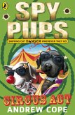Spy Pups Circus Act (eBook, ePUB)
