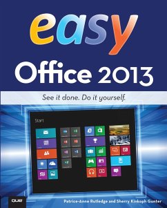 Easy Office 2013 (eBook, ePUB) - Rutledge, Patrice-Anne; Gunter Sherry Kinkoph