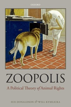 Zoopolis (eBook, ePUB) - Donaldson, Sue; Kymlicka, Will