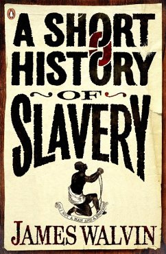 A Short History of Slavery (eBook, ePUB) - Walvin, James