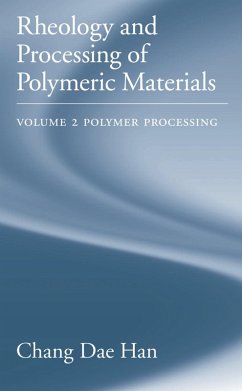 Rheology and Processing of Polymeric Materials (eBook, PDF) - Han, Chang Dae