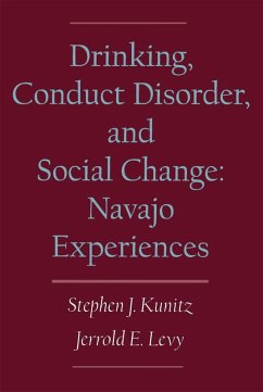 Drinking, Conduct Disorder, and Social Change (eBook, PDF) - Kunitz, Stephen J.; Levy, Jerrold E.