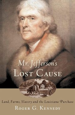 Mr. Jefferson's Lost Cause (eBook, PDF) - Kennedy, Roger G.