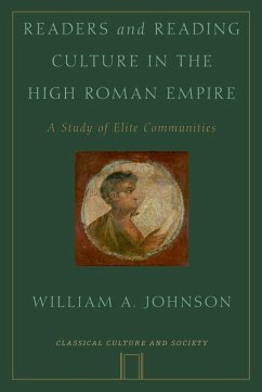 Readers and Reading Culture in the High Roman Empire (eBook, ePUB) - Johnson, William A.