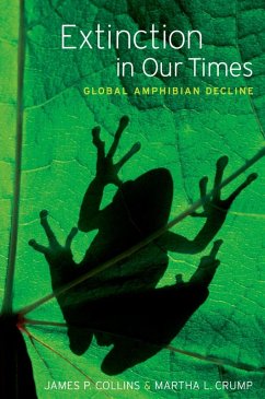 Extinction in Our Times (eBook, ePUB) - Collins, James P.; Crump, Martha L.; Lovejoy III, Thomas E.