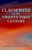 Clausewitz in the Twenty-First Century (eBook, ePUB) Clausewitz in the Twenty-First Century (eBook, ePUB)