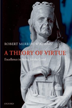 A Theory of Virtue (eBook, PDF) - Adams, Robert Merrihew