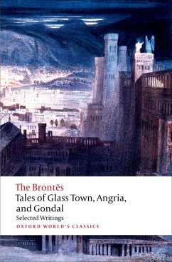 Tales of Glass Town, Angria, and Gondal (eBook, PDF) - Brontës, The