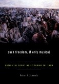 Such Freedom, If Only Musical (eBook, PDF) Such Freedom, If Only Musical (eBook, PDF)