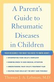 A Parent's Guide to Rheumatic Disease in Children (eBook, PDF)