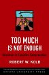 Too Much Is Not Enough (eBook, PDF) - Bild 1