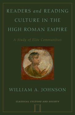 Readers and Reading Culture in the High Roman Empire (eBook, PDF) - Johnson, William A.