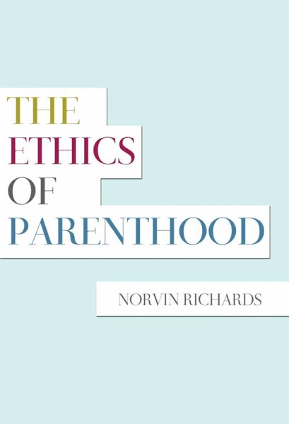 The Ethics of Parenthood (eBook, PDF) The Ethics of Parenthood (eBook, PDF)